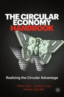 Příručka oběhového hospodářství: Příručka pro oběhové hospodářství: Realizace výhody oběhového hospodářství - The Circular Economy Handbook: Realizing the Circular Advantage