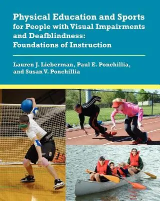 Tělesná výchova a sport pro osoby se zrakovým postižením a hluchoslepotu: Základy výuky - Physical Education and Sports for People with Visual Impairments and Deafblindness: Foundations of Instruction