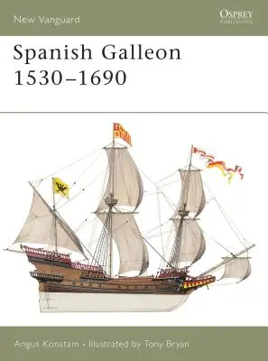 Španělská galeona 1530-1690 - Spanish Galleon 1530-1690
