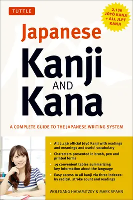Japonské kandži a kana: (Jlpt pro všechny úrovně) kompletní průvodce japonským písmem (2 136 kandži a všechny kany) - Japanese Kanji & Kana: (Jlpt All Levels) a Complete Guide to the Japanese Writing System (2,136 Kanji and All Kana)
