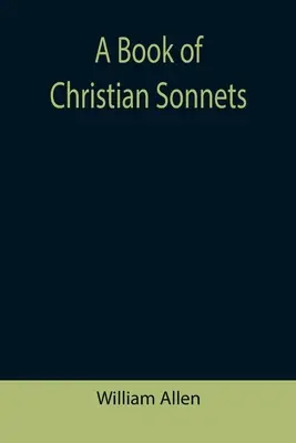 Kniha křesťanských sonetů - A Book of Christian Sonnets