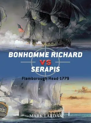 Bonhomme Richard vs. Serapis: Flamborough Head 1779 - Bonhomme Richard vs Serapis: Flamborough Head 1779