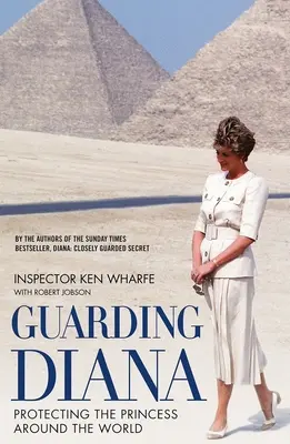 Střežení Diany: Ochrana princezny po celém světě - Guarding Diana: Protecting the Princess Around the World