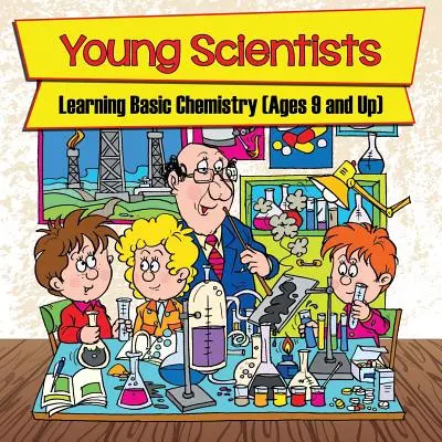 Mladí vědci: Základy chemie (od 9 let) - Young Scientists: Learning Basic Chemistry (Ages 9 and Up)