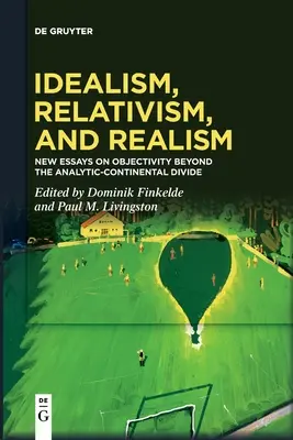 Idealismus, relativismus a realismus - Idealism, Relativism and Realism