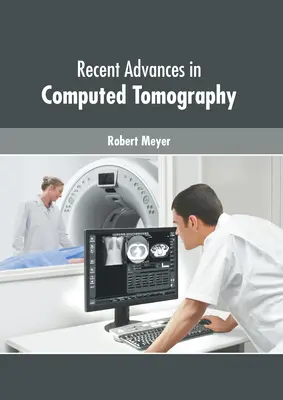 Nejnovější pokroky v počítačové tomografii - Recent Advances in Computed Tomography