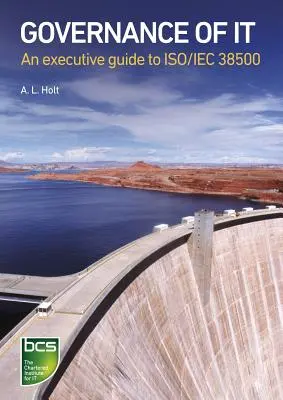 Řízení dat: Průvodce pro vedoucí pracovníky podle normy ISO/Iec 38500 - Governance of It: An Executive Guide to ISO/Iec 38500