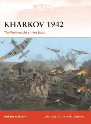 Charkov 1942: Wehrmacht vrací úder - Kharkov 1942: The Wehrmacht Strikes Back