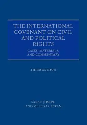 Mezinárodní pakt o občanských a politických právech: Případy, materiály a komentáře - The International Covenant on Civil and Political Rights: Cases, Materials, and Commentary