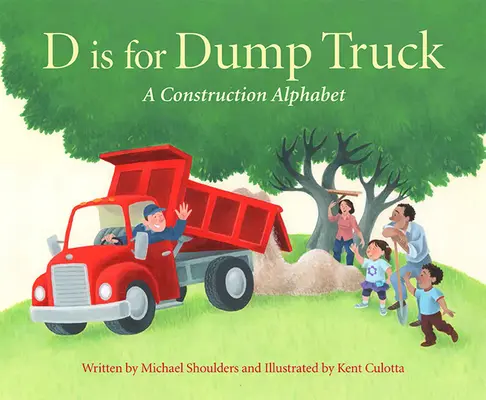 D Is for Dump Truck: D je sklápěčka: A Construction Alphabet - D Is for Dump Truck: A Construction Alphabet