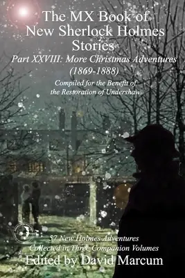 The MX Book of New Sherlock Holmes Stories Part XXVIII: More Christmas Adventures (1869-1888) (MX kniha nových příběhů Sherlocka Holmese - XXVIII. díl: Další vánoční dobrodružství) - The MX Book of New Sherlock Holmes Stories Part XXVIII: More Christmas Adventures (1869-1888)