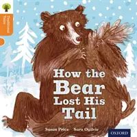 Oxford Reading Tree Tradiční pohádky: Level 6: The Bear Lost Its Tail (Medvěd ztratil ocas) - Oxford Reading Tree Traditional Tales: Level 6: The Bear Lost Its Tail