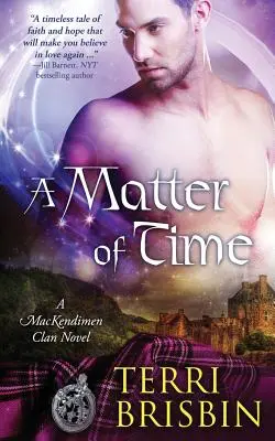 Otázka času: Román klanu MacKendimenů - A Matter of Time: A MacKendimen Clan Novel