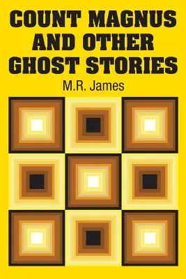 Hrabě Magnus a jiné strašidelné příběhy - Count Magnus and Other Ghost Stories