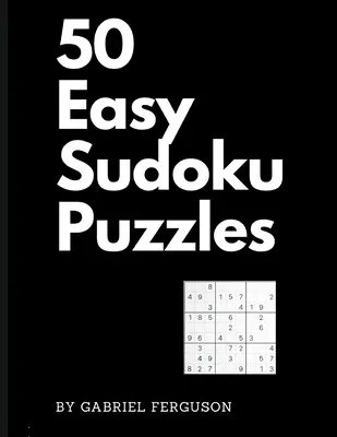 50 snadných hlavolamů sudoku (Sbírka Sudoku Obsession) - 50 Easy Sudoku Puzzles (The Sudoku Obsession Collection)