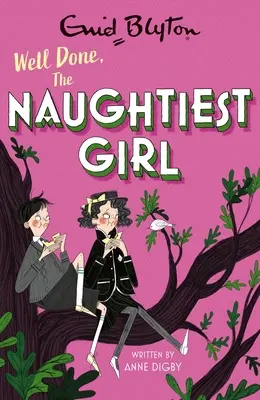 Dobrá práce, nejzlobivější děvče: Kniha 8 - Well Done, the Naughtiest Girl: Book 8
