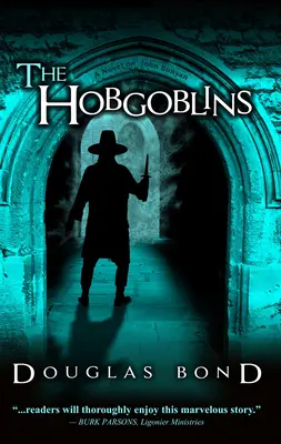 Hobgoblini: Román o Johnu Bunyanovi - The Hobgoblins: A Novel on John Bunyan