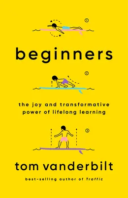 Začátečníci: Radost a transformační síla celoživotního učení. - Beginners: The Joy and Transformative Power of Lifelong Learning