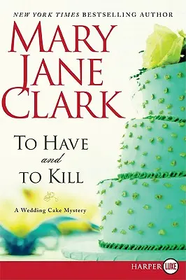 Mít a zabíjet: Záhada svatebního dortu - To Have and to Kill: A Wedding Cake Mystery