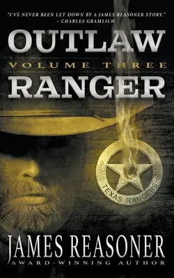 Outlaw Ranger, Volume Three: Westernová série pro mládež, třetí díl - Outlaw Ranger, Volume Three: A Western Young Adult Series