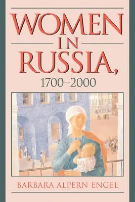 Ženy v Rusku v letech 1700-2000 - Women in Russia, 1700-2000