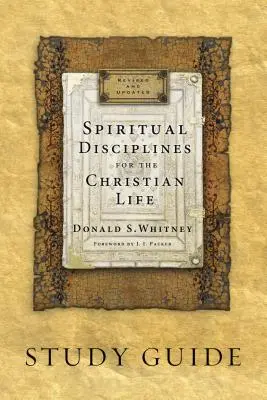 Duchovní disciplíny pro křesťanský život - Spiritual Disciplines for the Christian Life