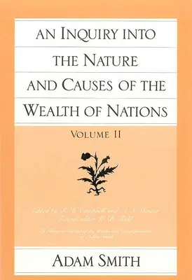 Zkoumání podstaty a příčin bohatství národů (2. díl) - An Inquiry Into the Nature and Causes of the Wealth of Nations (Vol. 2)