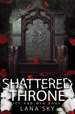 Roztříštěný trůn: Temná mafiánská romance: Válka růží: mafiánský román: Válka růží: mafiánský román - Shattered Throne: A Dark Mafia Romance: War of Roses Universe