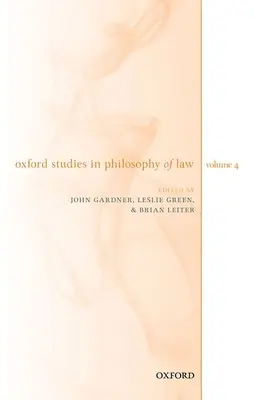 Oxford Studies in Philosophy of Law Volume 4 (Oxfordské studie z filozofie práva, svazek 4) - Oxford Studies in Philosophy of Law Volume 4