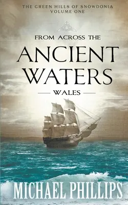 Zpoza dávných vod: Wales - From Across the Ancient Waters: Wales