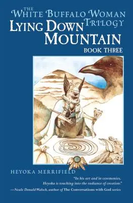 Ležící hora: Třetí kniha trilogie Bílá bizoní žena - Lying Down Mountain: Book Three in the White Buffalo Woman Trilogy