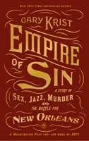 Říše hříchu - Příběh o sexu, jazzu, vraždách a bitvě o New Orleans - Empire of Sin - A Story of Sex, Jazz, Murder and the Battle for New Orleans