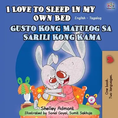 Rád spím ve vlastní posteli (anglicko-tagalská dvojjazyčná kniha) - I Love to Sleep in My Own Bed (English Tagalog Bilingual Book)