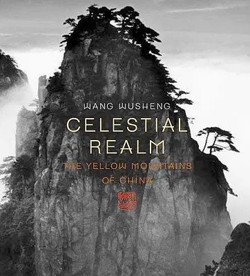 Nebeská říše: Žluté hory v Číně - Celestial Realm: The Yellow Mountains of China
