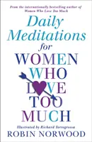 Denní meditace pro ženy, které milují příliš mnoho - Daily Meditations For Women Who Love Too Much