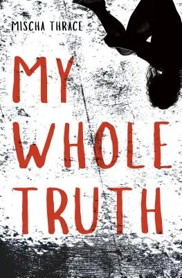 Moje celá pravda - My Whole Truth