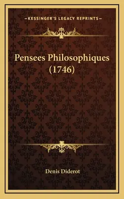 Filosofické úvahy (1746) - Pensees Philosophiques (1746)