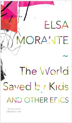 Svět zachráněný dětmi: A jiné eposy - The World Saved by Kids: And Other Epics