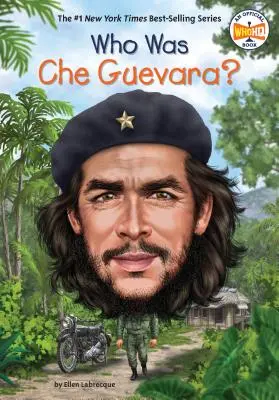 Kdo byl Che Guevara? - Who Was Che Guevara?