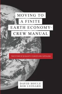 Přechod na ekonomiku konečné Země - Příručka pro posádku - Moving to a Finite Earth Economy - Crew Manual
