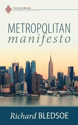 Metropolitní manifest: O tom, jak být rádcem krále v pluralitní říši - Metropolitan Manifesto: On Being the Counselor to the King in a Pluralistic Empire