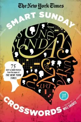 Chytré nedělní křížovky The New York Times: New York Times: 75 hádanek ze stránek New York Times - The New York Times Smart Sunday Crosswords: 75 Puzzles from the Pages of the New York Times