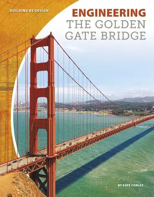 Inženýrství mostu Golden Gate - Engineering the Golden Gate Bridge