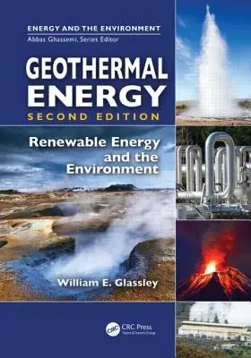 Geotermální energie: Obnovitelná energie a životní prostředí, druhé vydání - Geothermal Energy: Renewable Energy and the Environment, Second Edition