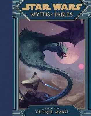Mýty a báje Star Wars - Star Wars Myths & Fables