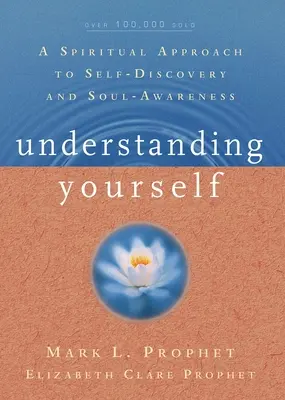 Pochopení sebe sama: Duchovní přístup k sebepoznání a uvědomění si duše - Understanding Yourself: A Spiritual Approach to Self-Discovery and Soul Awareness