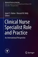 Role a praxe klinické sestry specialistky: Mezinárodní perspektiva - Clinical Nurse Specialist Role and Practice: An International Perspective