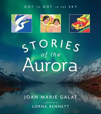 Tečka za tečkou na obloze (Příběhy polární záře): Mýty a fakta o polární záři (The Myths and Facts of the Northern Lights) - Dot to Dot in the Sky (Stories of the Aurora): The Myths and Facts of the Northern Lights