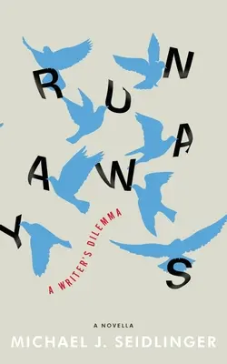 Uprchlíci: A Writer's Dilemma: A Writer's Dilemma - Runaways: A Writer's Dilemma