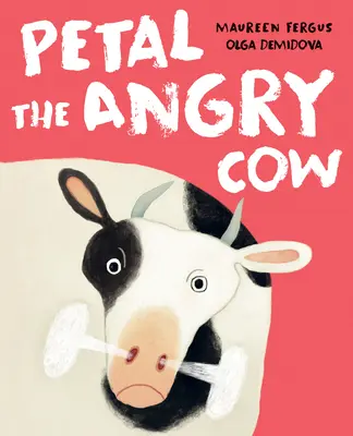Rozzlobená kráva Petal - Petal the Angry Cow